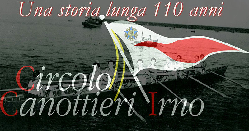 Una storia gloriosa lunga 110 anni: buon compleanno, Canottieri Irno!